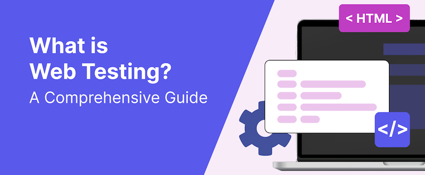 Comprehensive Guide on How to Perform Website Testing