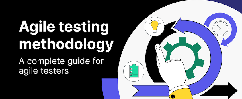 Comprehensive Guide on How to Perform Agile Testing