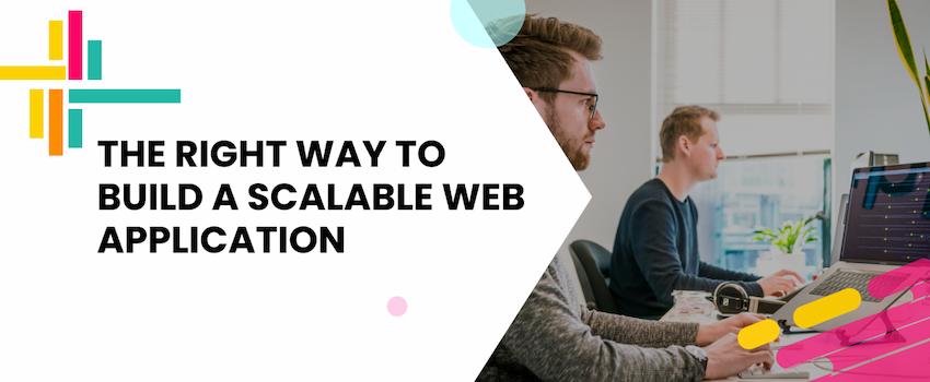 How to Build a Scalable Web Application