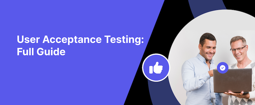 User Acceptance Testing (UAT)