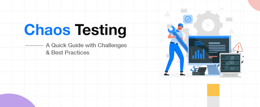 Comprehensive Guide on How to Perform Chaos Testing