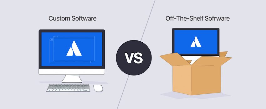 Custom Software Solutions vs. Off-The-Shelf Software
