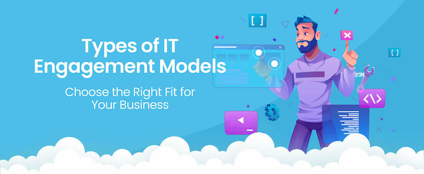 How to Choose the Best Engagement Model for Software Testing Outsourcing?