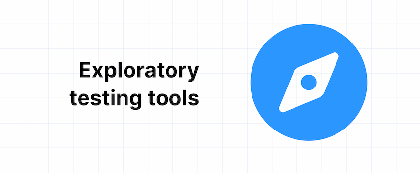 Top 20 Most Popular Exploratory Testing Tools in 2025 (Free & Paid)