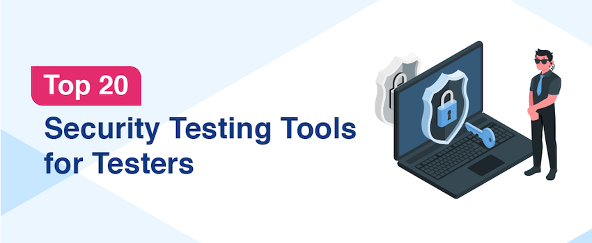 Top 20 Most Popular Security Testing Tools (Free & Paid)